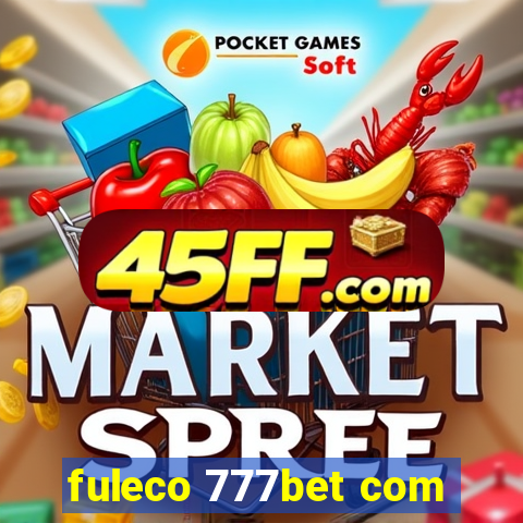 fuleco 777bet com